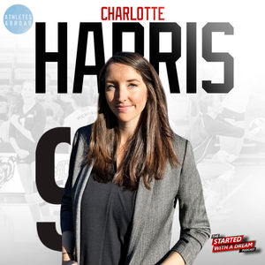 Pursuing Your Passion at All Costs with Charlotte Harris, Founder of Athlete Abroad Management