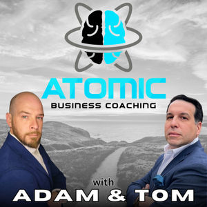 Atomic Business Coaching - Episode 57
