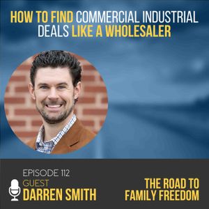 How to Find Commercial Industrial Deals Like a Wholesaler with Darren Smith