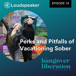 HLS S1E14: Perks and Pitfalls of Vacationing Sober