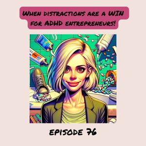 Let's USE distraction to grow a business! Even with ADHD!