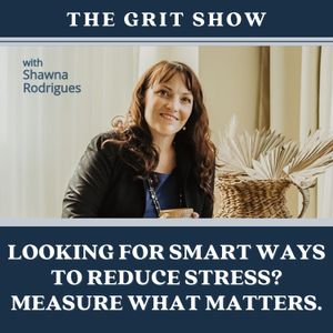 Looking for Smart Ways to Reduce Stress? Measure What Matters - 93