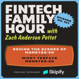 Behind The Scenes of Fintech's Family Reunion: Micky Tesfaye, Money20/20