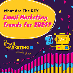 What Are The Hot Email Marketing Trends For 2024?