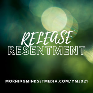 021: Release resentment
