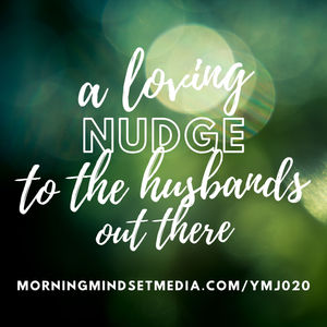 020: A loving nudge to husbands