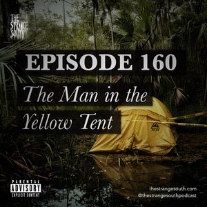 Episode 160: Man in the Yellow Tent