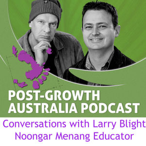 Conversation with Noongar Menang Educator and Storyteller Larry Blight