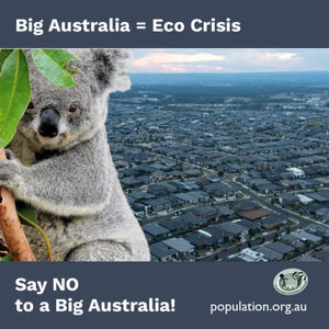 BONUS EPISODE:  Sustainable Population Australia says NO to a Big Australia