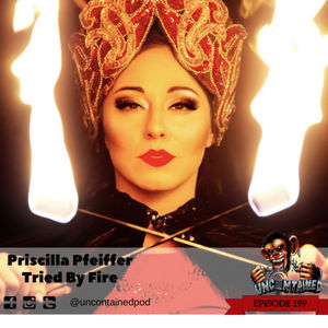 Episode 199: Priscilla Pfeiffer - Tried By Fire 