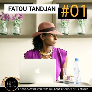 Episode 1 - Fatou Tandjan - Country Manager dans les Médias à Abidjan, Côte d'Ivoire - 26 min 45