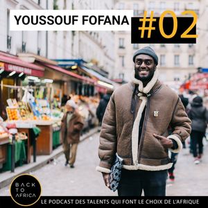 Episode 2 - Youssouf Fofana - Entrepreneur engagé à Paris, France - 27 min 17  
