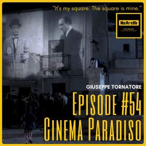 Episode #54 - Cinema Paradiso