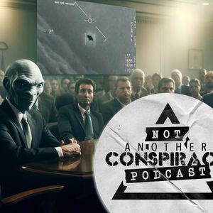 Not Another Conspiracy Podcast