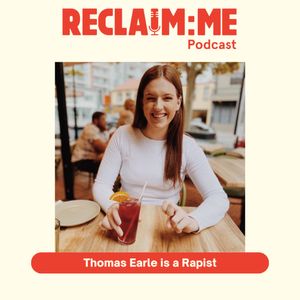 Episode 112 - Thomas Earle is a Rapist - With Emily Campbell-Ross - Part 1