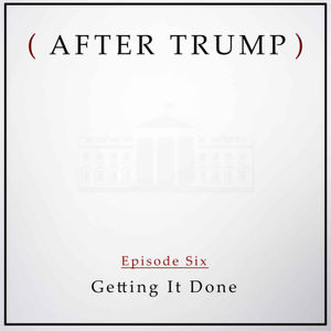 Episode 6: Getting It Done
