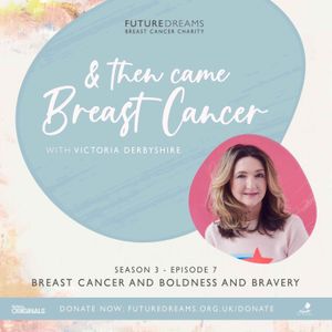 Breast Cancer and Boldness and Bravery