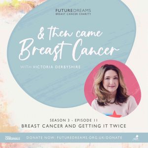 Breast Cancer and Getting It Twice