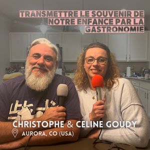 Christophe & Céline Goudy (Denver) : Transmettre le souvenir par la gastronomie