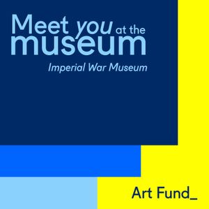 Meet You at the Museum: Imperial War Museum London