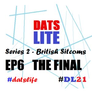 DATS LITE Series 2 Episode 6: The Final