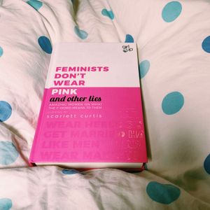 Final Episode: Feminists Don't Wear Pink (And Other Lies)