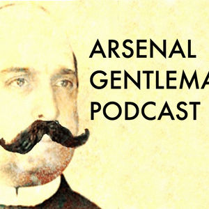 Arsenal Gentleman's Podcast Number One
