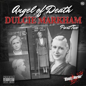 182. Angel of Death - Dulcie Markham - Part Two
