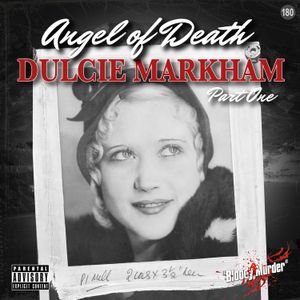 180. Angel of Death - Dulcie Markham - Part One