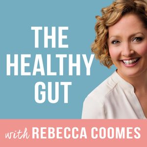 Why does SIBO relapse and what you can do about it with Rebecca Coomes  | Ep 98