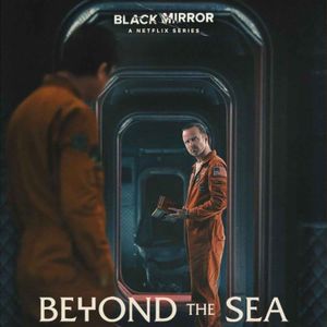 Black Mirror: Beyond The Sea (2023) 