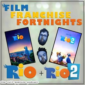 "Rio" & "Rio 2" | Film Franchise Fortnights