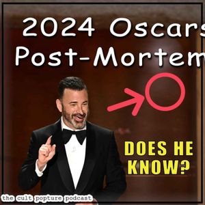 2024 Oscars Post-Mortem | The Cult Popture Podcast