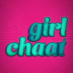 Girl Chaat Summer Special with Sukh Ojla