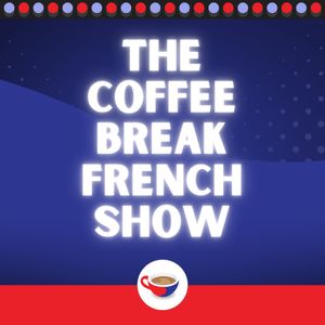 ‘Qui' or 'que'? - Relative pronouns Part 1 | The Coffee Break French Show 1.07
