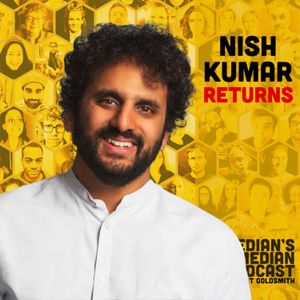 435 - Nish Kumar Returns