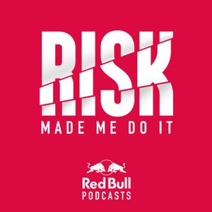 Red Bull: Risk Made Me Do It