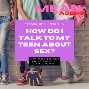 How do I Talk to My Teen About Sex?