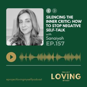 Ep. 157: Silencing the Inner Critic: How to Stop Negative Self-Talk