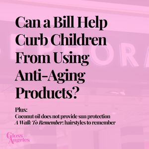 Can a Bill Help Curb Children From Using Anti-Aging Products?