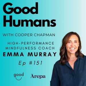 #151 Emma Murray - High Performance Mindfulness Coach