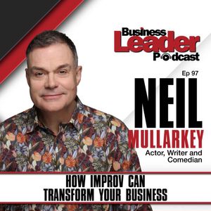 Neil Mullarkey: How improv can transform your leadership