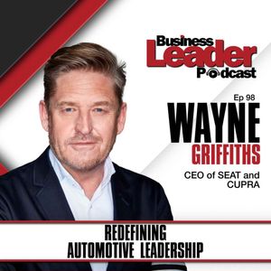Wayne Griffiths: Redefining automotive leadership