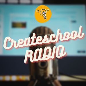 Createschool Radio Student Work Episode 1