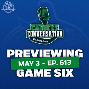 May 3: Previewing Game 6...and potentially Game 7? (Ep. 613)