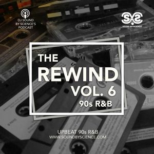 The Rewind Vol. 6 (90s RnB DJ Mix)