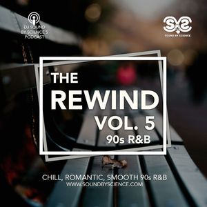 The Rewind Vol. 5 (Chill, Romantic, Smooth 90s RnB DJ Mix)