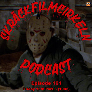 Episode 161 - Friday 13th Part 3