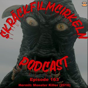 Episode 163 - Hermit: Monster Killer (2016)