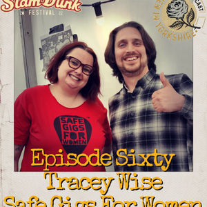 Episode Sixty: Tracey Wise - Safe Gigs For Women